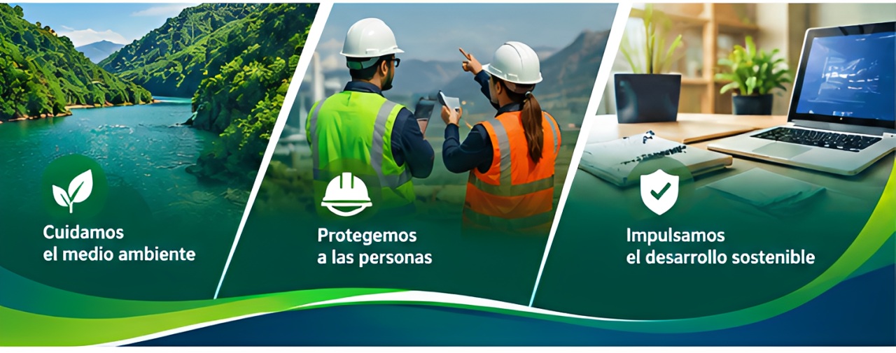 Cuidamos el medio ambiente, Protegemos a las personas, Impulsamos el desarrollo sostenible